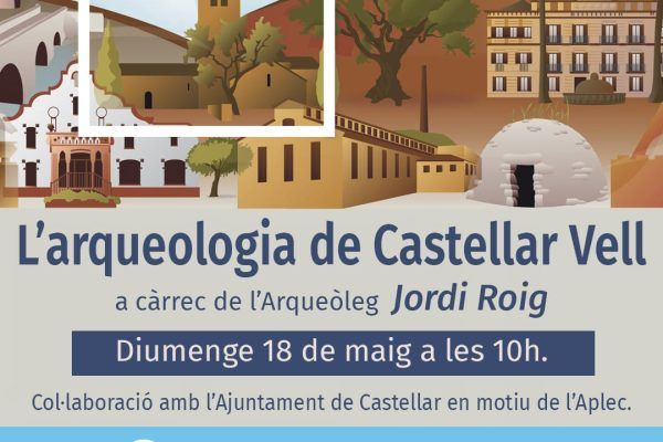 Un Tomb per la Història: ‘L’arqueologia de Castellar Vell’