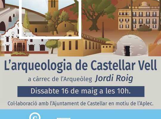 Un Tomb per la Història: ‘L’arqueologia de Castellar Vell’, a càrrec de Jordi Roig